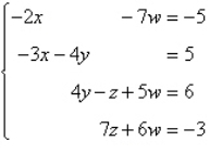 <strong>Write the system of linear equations represented by the augmented matrix. (Use variables x, y, z, and w.) </strong> A) B) C) D) E)