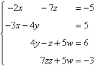 <strong>Write the system of linear equations represented by the augmented matrix. (Use variables x, y, z, and w.) </strong> A) B) C) D) E)