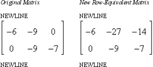 <strong>Identify the elementary row operation being performed to obtain the new row-equivalent matrix. </strong> A) Add 2 times R<sub>1</sub> to R<sub>2</sub>. B) Add -2 times R<sub>1</sub> to R<sub>2</sub>. C) Add 2 times R<sub>2</sub> to R<sub>1</sub>. D) Add -2 times R<sub>2</sub> to R<sub>1</sub>. E) Add 2 times R<sub>1</sub> to R<sub>1</sub>.