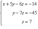 <strong>Determine whether the two systems of linear equations yield the same solutions. If so, find the solutions using matrices. </strong> A) x = -8, y = -4, z = 7 B) x = 8, y = 4, z = 7 C) x = -4, y = 7, z = 8 D) The systems yield different solutions. E) x = 4, y = 7, z = 8