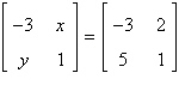 <strong>Find x and y. </strong> A) x = 2, y = 5 B) x = 2, y = 2 C) x = -2, y = -5 D) x = 5, y = 2 E) x = -3, y = 1