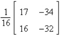 <strong>Find the inverse of the matrix (if it exists).</strong> A) does not exist B) C) D) E)