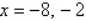 <strong>Solve for x given the following equation involving a determinant. </strong> A) B) C) D) E)