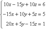 Use Cramer's Rule to solve the following system of linear equations: