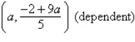 <strong>Solve the system by the method of elimination. </strong> A) B) C) D) inconsistent E)