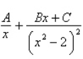 <strong>Write the form of the partial fraction decomposition of the rational expression. Do not solve for the constants. </strong> A) B) C) D) E)