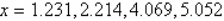 <strong>Use a graphing utility to approximate the solutions (to three decimal places) of the given equation in the interval . </strong> A) B) C) D) E)