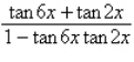 Write the given expression as the tangent of an angle.