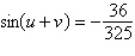 <strong>Find the exact value of given that and . (Both u and v are in Quadrant II.)</strong> A) B) C) D) E)