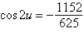 <strong>Use a double-angle formula to find the exact value of when .</strong> A) B) C) D) E)