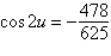 <strong>Use a double-angle formula to find the exact value of when .</strong> A) B) C) D) E)