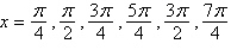<strong>Find all solutions of the given equation in the interval . </strong> A) B) C) D) E)