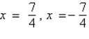 <strong>Determine the zeros (if any) of the rational function .</strong> A) B) no zeros C) D) E)