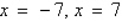 <strong>Determine the zeros (if any) of the rational function .</strong> A) B) no zeros C) D) E)