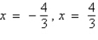 <strong>Determine the zeros (if any) of the rational function .</strong> A) B) C) D) E) no zeros
