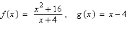 Given : a. Determine the domains of . b. Simplify and find any vertical asymptotes. c. Complete the table. d. Explain how the two functions differ.