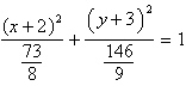 <strong>Identify the conic by writing the equation in standard form. </strong> A) ; ellipse B) ; ellipse C) ; ellipse D) ; circle E) ; ellipse