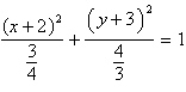 <strong>Identify the conic by writing the equation in standard form. </strong> A) ; ellipse B) ; ellipse C) ; ellipse D) ; circle E) ; ellipse