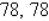 <strong>Find two positive real numbers whose product is a maximum and whose sum is 156.</strong> A) B) C) D) E)