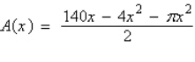 <strong>A Norman window has the shape of a rectangle surmounted by a semicircle as in the figure below. If the perimeter of the window is , express the area, A, as a function of the width, x, of the window. </strong> A) B) C) D) E)