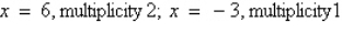 <strong>Find all real zeros of the polynomial and determine the multiplicity of each.</strong> A) B) C) D) E)
