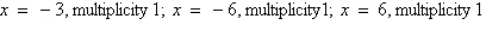 <strong>Find all real zeros of the polynomial and determine the multiplicity of each.</strong> A) B) C) D) E)