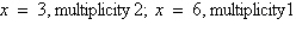 <strong>Find all real zeros of the polynomial and determine the multiplicity of each.</strong> A) B) C) D) E)