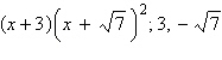 <strong>If is a root of , use synthetic division to factor the polynomial completely and list all real solutions of the equation.</strong> A) B) C) D) E)