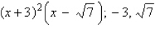 <strong>If is a root of , use synthetic division to factor the polynomial completely and list all real solutions of the equation.</strong> A) B) C) D) E)
