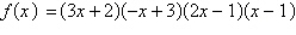 <strong>Using the factors and , find the remaining factor(s) of and write the polynomial in fully factored form.</strong> A) B) C) D) E)