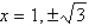 <strong>Find all real solutions of the polynomial equation .</strong> A) B) C) D) E)