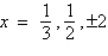 <strong>Find all real solutions of the polynomial equation .</strong> A) B) C) D) E)