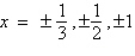 <strong>Find all real solutions of the polynomial equation .</strong> A) B) C) D) E)