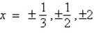 <strong>Find all real solutions of the polynomial equation .</strong> A) B) C) D) E)