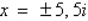 <strong>Given is a root, determine all other roots of .</strong> A) B) C) D) E)