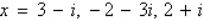 <strong>Given is a root, determine all other roots of .</strong> A) B) C) D) E)