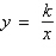 <strong>After determining whether the variation model below is of the form or , find the value of k.</strong> A) B) C) D) E)