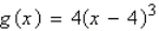 <strong>Describe the sequence of transformations from the related common function to g. </strong> A) vertical shift 4 units up; then vertical shrink by a factor of 4 B) horizontal shift 4 units left; then vertical shrink by a factor of 4 C) horizontal shift 4 units right; then vertical stretch by a factor of 4 D) vertical shift 4 units down; then vertical shrink by a factor of 4 E) horizontal shift 4 units left; then vertical stretch by a factor of 4