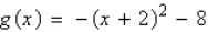 <strong>Write an equation for the function that is described by the following characteristics: the shape of , but moved eight units down, two units to the left, and then reflected in the x-axis</strong> A) B) C) D) E)