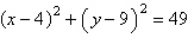 <strong>Find the center and radius of the circle .</strong> A) center: , radius 7 B) center: , radius 49 C) center: , radius 7 D) center: , radius 49 E) center: , radius 7