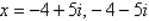 <strong>Solve the equation and write complex solutions in standard form. </strong> A) B) C) D) E)
