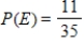 <strong>You are given the probability that an event will happen.Find the probability that the event will not happen. </strong> A) B) C) D) E)