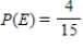 <strong>You are given the probability that an event will not happen.Find the probability that the event will happen. </strong> A) B)0 C)1 D) E)