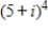 <strong>Use the Binomial Theorem to expand the complex number.Simplify your result. </strong> A) B) C) D) E)