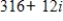 <strong>Use the Binomial Theorem to expand the complex number.Simplify your result. </strong> A) B) C) D) E)