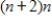 <strong>Use mathematical induction to solve for all positive integers n. </strong> A) B) C) D) E)