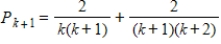 <strong>Find Pk<sub>+1</sub> for the given P<sub>k</sub>. </strong> A) B) C) D) E)