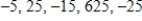 <strong>Select the first five terms of the sequence.(Assume that n begins with 1. ) </strong> A) B) C) D) E)