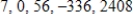 <strong>Select the first five terms of the sequence.(Assume that n begins with 1. ) </strong> A) B) C) D) E)
