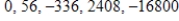 <strong>Select the first five terms of the sequence.(Assume that n begins with 1. ) </strong> A) B) C) D) E)